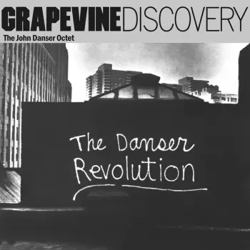 The John Danser Octet: The Danser Revolution