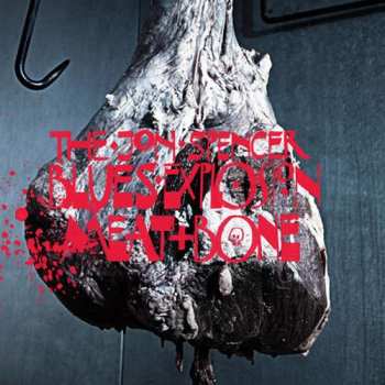 CD The Jon Spencer Blues Explosion: Meat And Bone