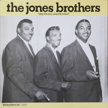 The Jones Brothers: Stop The Sun, Stop The Moon