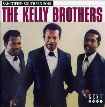 CD The Kelly Brothers: Sanctified Southern Soul