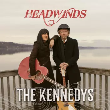 The Kennedys: Headwinds