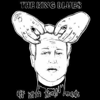 LP The King Blues: Off With Their Heads
