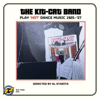 Album The Kit-Cat Band: The Kit-Kat Band Play 'Hot' Dance Music 1925-1927