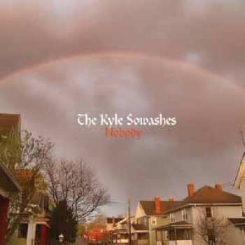 Album The Kyle Sowashes: Nobody
