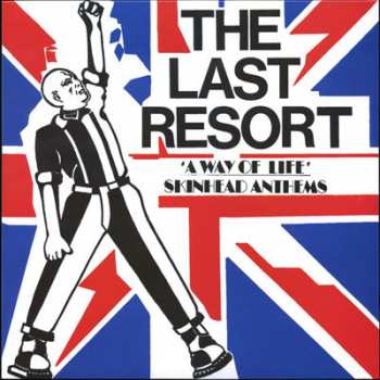 LP The Last Resort: A Way Of Life - Skinhead Anthems