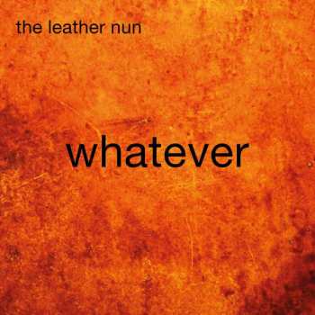 LP The Leather Nun: Whatever