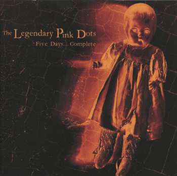 Album The Legendary Pink Dots: Five Days.... Complete