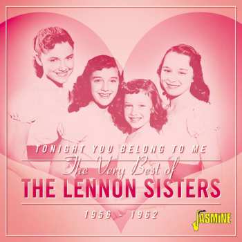 CD The Lennon Sisters: Tonight You Belong To Me: The Very Best Of The Lennon Sisters 1956-1962