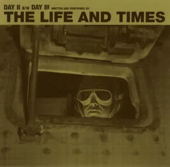 The Life And Times: Day II B/W Day III