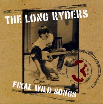 4CD The Long Ryders: Final Wild Songs