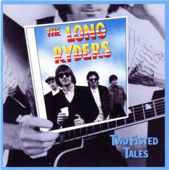 3CD The Long Ryders: Two Fisted Tales