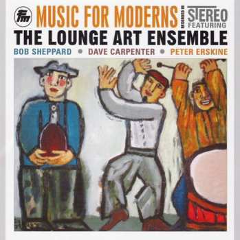 Album The Lounge Art Ensemble: Music For Moderns