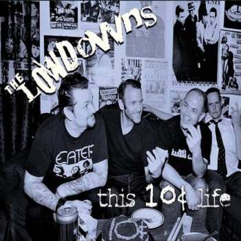 Album The Lowdowns: This 10 Cent Life