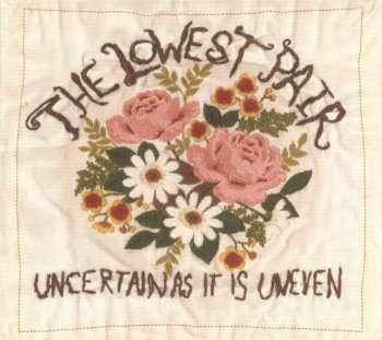 CD The Lowest Pair: Uncertain As It Is Uneven