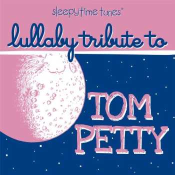 CD The Lullaby Players: Lullaby Tribute To Tom Petty