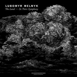 LP Lubomyr Melnyk: The Lund - St. Petri Symphony