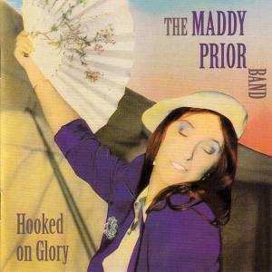 2CD Maddy Prior Band: Hooked On Glory