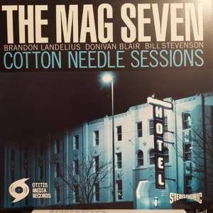 LP The Mag Seven: Cotton Needle Sessions CLR