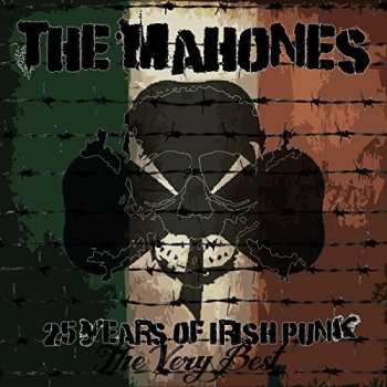 CD The Mahones: 25 Years Of Irish Punk
