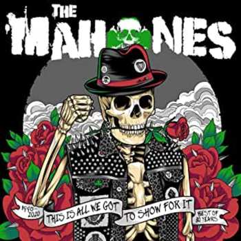 CD The Mahones: This Is All We Got To Show For It (Best Of 1990 - 2020)