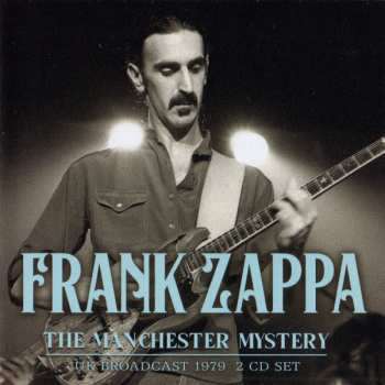 2CD Frank Zappa: The Manchester Mystery