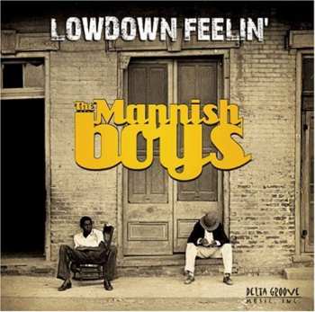 Album The Mannish Boys: Lowdown Feelin'