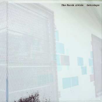 LP The March Divide: Saturdays