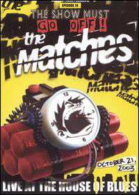 Album The Matches: Live At The House Of Blues