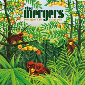 LP The Mergers: Three Apples In The Orange Grove