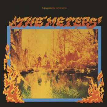 2LP The Meters: Fire On The Bayou (Expanded Edition)