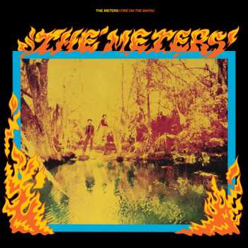 LP The Meters: Fire On The Bayou