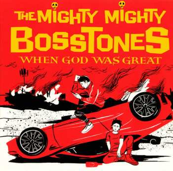 CD The Mighty Mighty Bosstones: When God Was Great DIGI