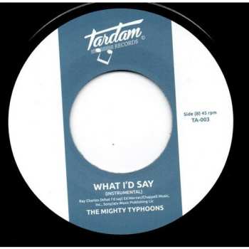 SP The Mighty Typhoons: Waddasei (What I'd Say) / What I'd Say (Instrumental)