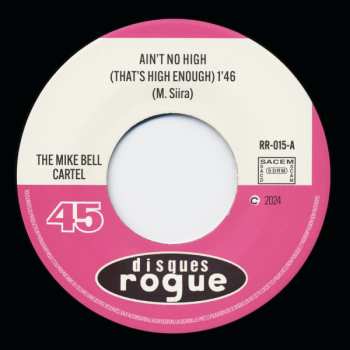 SP The Mike Bell Cartel: Ain't No High (That's High Enough) / Like No Other LTD