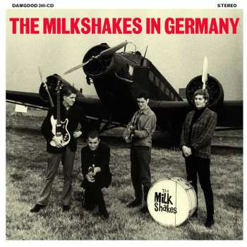 CD Thee Milkshakes: In Germany