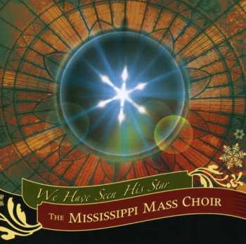 Album Mississippi Mass Choir: We Have Seen His Star