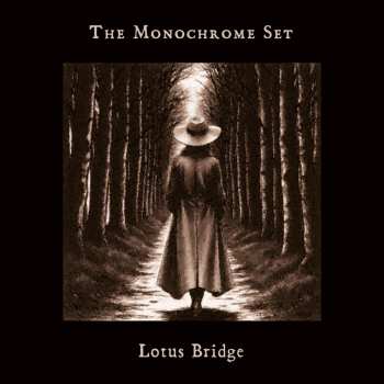 CD The Monochrome Set: Lotus Bridge