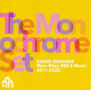 Album The Monochrome Set: Radio Sessions (Marc Riley BBC6 Music 2011​-​2022)
