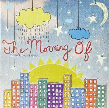 LP The Morning Of: The World As We Know It