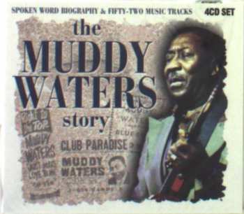 4CD Muddy Waters: The Muddy Waters Story