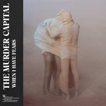 LP The Murder Capital: When I Have Fears