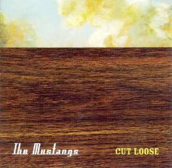 Album The Mustangs: Cut Loose