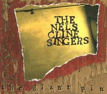 CD The Nels Cline Singers: The Giant Pin