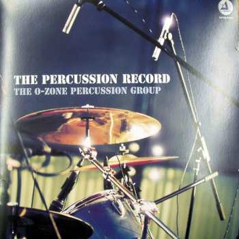 LP The O-Zone Percussion Group: The Percussion Record