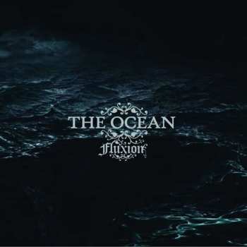 3LP The Ocean: Fluxion