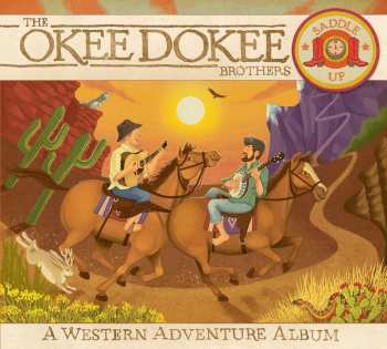 Album The Okee Dokee Brothers: Saddle Up (A Western Adventure Album)
