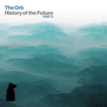 3CD/DVD/Box Set The Orb: History Of The Future (Part 2)