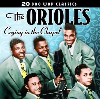 Album The Orioles: Crying In The Chapel