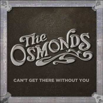 CD The Osmonds: Can't Get There Without You