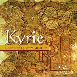 Album The Oxford Clerkes & Le Basile: Kyrie: Chant for Quiet Meditation